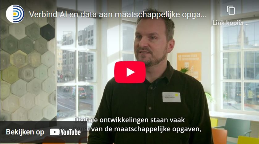 link naar youtube. Verbind AI en data aan maatschappelijke opgaven.